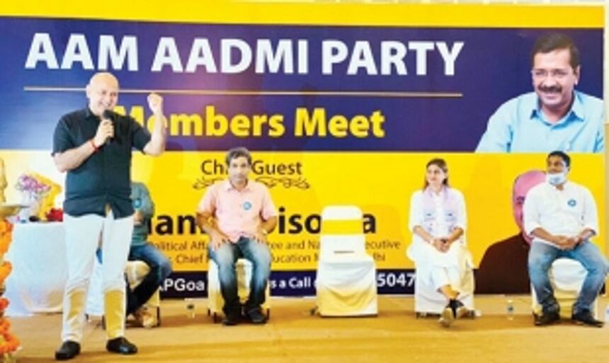 AAP capable of fulfilling Parrikar’s  vision for Goa, claims Sisodia