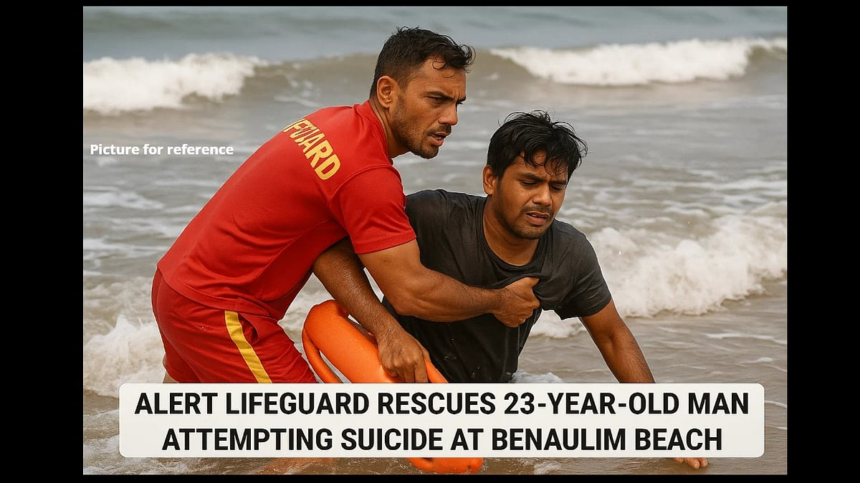 Alert Lifeguard Rescues 23-Year-Old Man Attempting Suicide at Benaulim Beach 1 Alert Lifeguard Rescues 23-Year-Old Man Attempting Suicide at Benaulim Beach