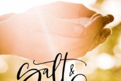 BE THE SALT & LIGHT  TO THE WORLD