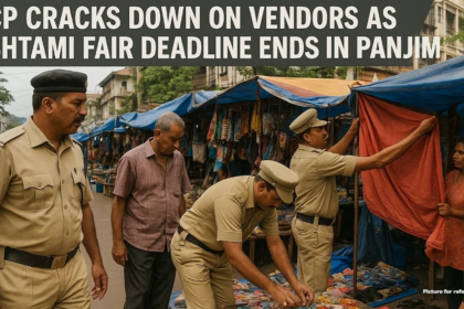 CCP Cracks Down on Vendors as Ashtami Fair Deadline Ends in Panjim