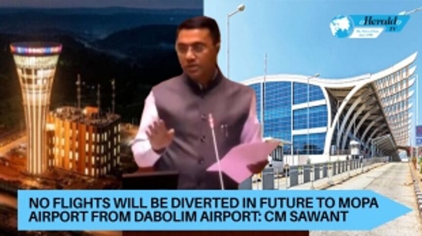 CM Ensures Simultaneous Operations of Dabolim and Mopa Airports; Plans for Mopa's International Status Unveiled 1 CM Ensures Simultaneous Operations of Dabolim and Mopa Airports; Plans for Mopa's International Status Unveiled