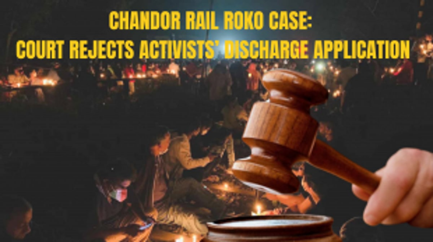 Chandor rail roko case: Court rejects activists’ discharge application