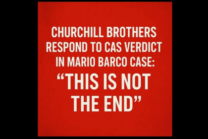 Churchill Brothers Respond to CAS Verdict in Mario Barco Case: “This Is Not the End”