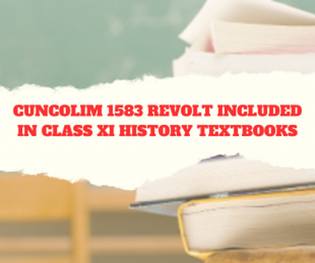 Cuncolim 1583 revolt included  in Class XI history textbooks
