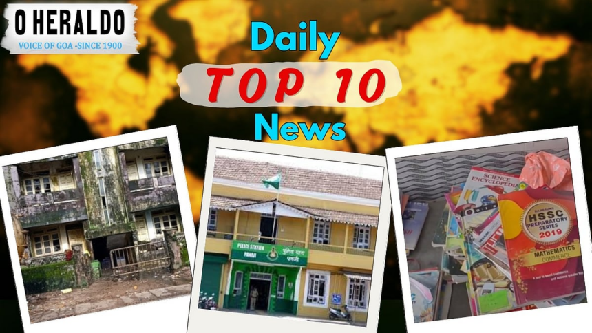 DAILY 10 @HERALD: 1,000 Goa cops defy transfer orders despite CM’s warning; murder case filed in deadly stick assault 1 DAILY 10 @HERALD: 1,000 Goa cops defy transfer orders despite CM’s warning; murder case filed in deadly stick assault
