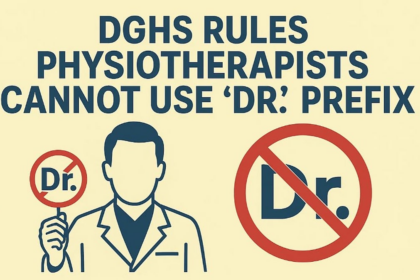 DGHS Rules Physiotherapists Cannot Use “Dr.” Prefix, Cites Public Confusion Concerns
