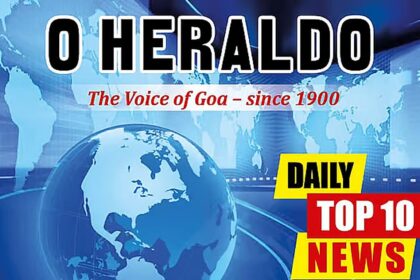 Daily10@Herald: Goans Fear Land Loss; Govt Fails to Recover INR 352 Cr from Casinos
