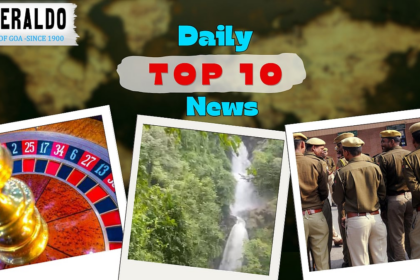 Daily10@Herald: Online Gambling Chaos Grips Goa; Netravali Tightens Rules for Tourists This Monsoon