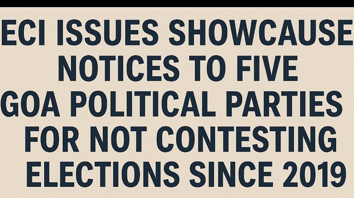 ECI Issues Showcause Notices to Five Goan Political Parties for Election Inactivity