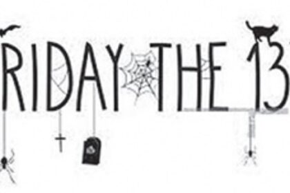 FRIDAY THE 13TH: NOT A DATE WITH FEAR