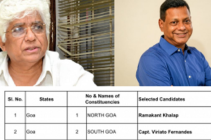 Finally! Ramakant Khalap is North Goa and Capt. Viriato Fernandes is South Goa candidate of Congress