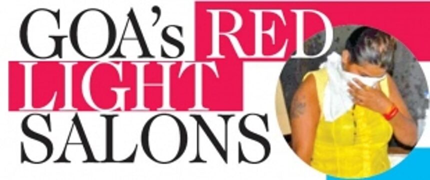 GOA’s RED LIGHT SALONS