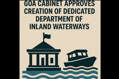 Goa Cabinet Approves Creation of Dedicated Department of Inland Waterways