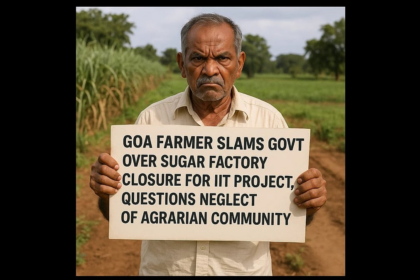 Goa Farmer Slams Govt Over Sugar Factory Closure for IIT Project, Questions Neglect of Agrarian Community