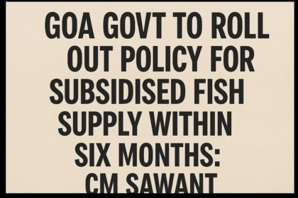 Goa Govt to Roll Out Policy for Subsidised Fish Supply Within Six Months: CM Sawant