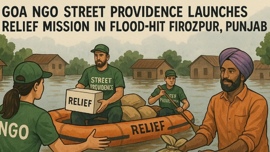 Goa NGO Street Providence Launches Relief Mission in Flood-Hit Firozpur, Punjab 1 Goa NGO Street Providence Launches Relief Mission in Flood-Hit Firozpur, Punjab