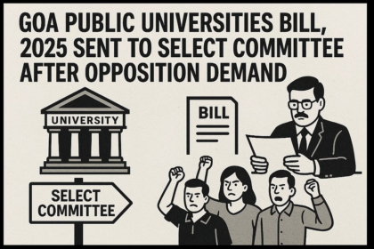 Goa Public Universities Bill, 2025 Sent to Select Committee After Opposition Demand