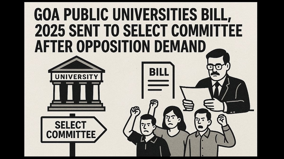 Goa Public Universities Bill, 2025 Sent to Select Committee After Opposition Demand
