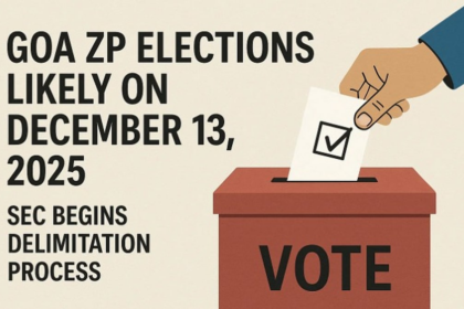 Goa ZP Elections Likely on December 13, 2025; SEC Begins Delimitation Process