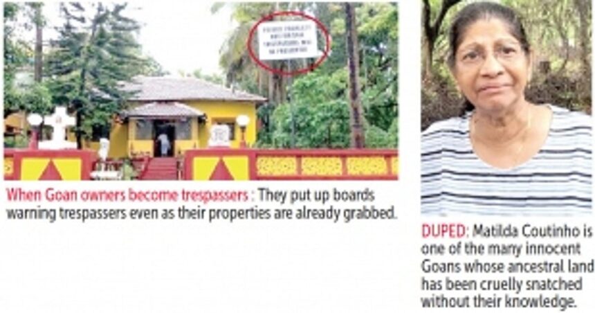Goans made ‘trespassers’ in their own properties:  Their inheritance stolen, and their future buried