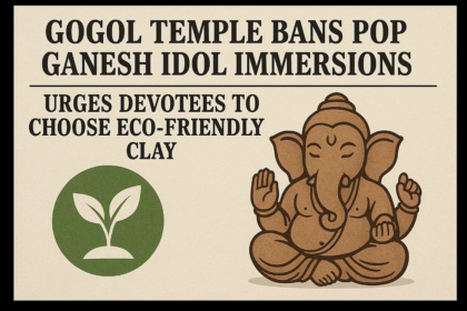 Gogol Temple Bans POP Ganesh Idol Immersions, Urges Devotees to Choose Eco-Friendly Clay