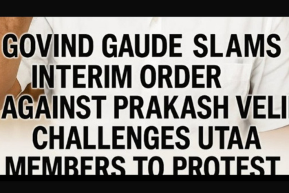 Govind Gaude Slams Interim Order Against Prakash Velip, Challenges UTAA Members to Protest