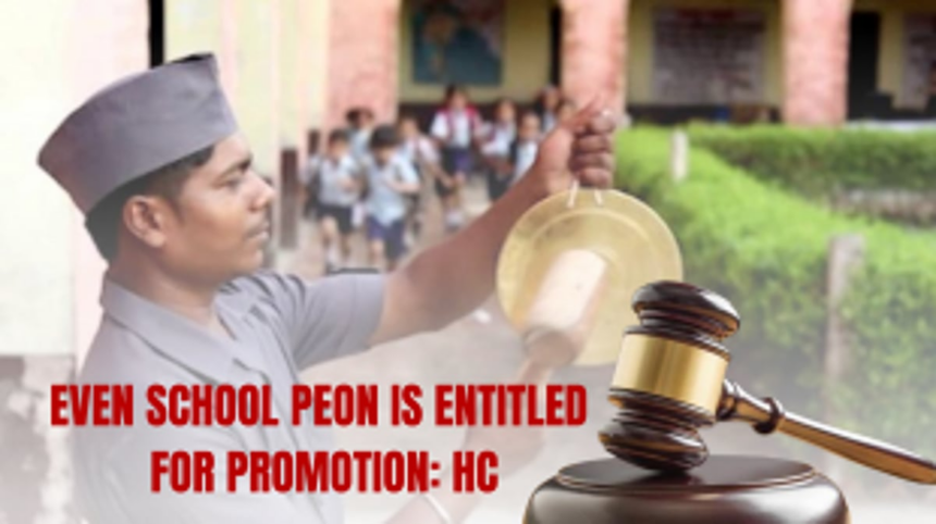 HC: Even school peon is entitled for promotion