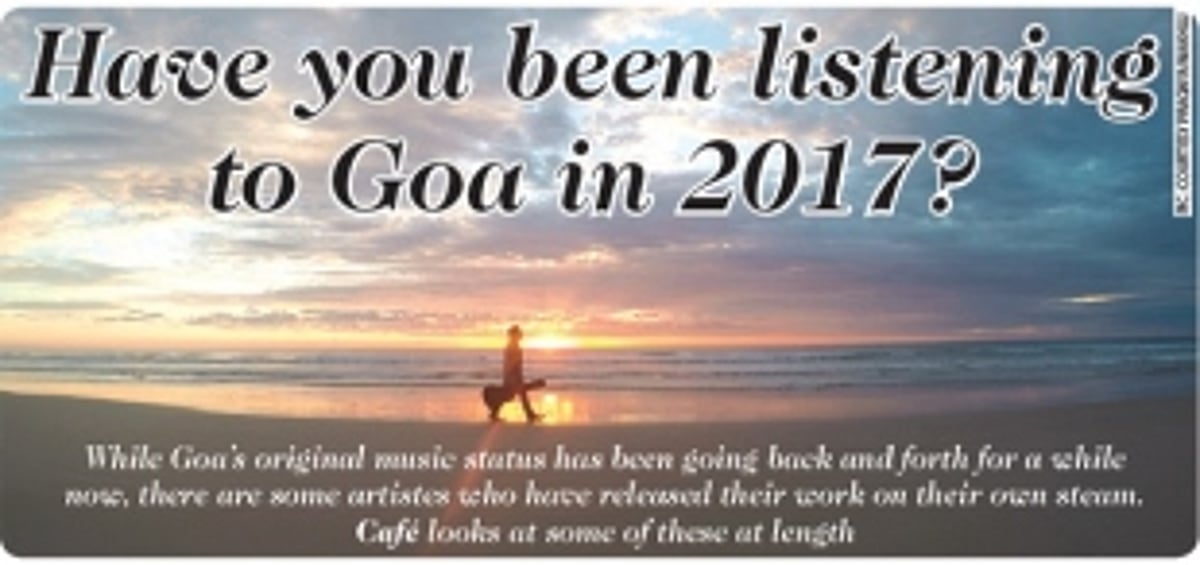 Have you been listening to Goa in 2017?