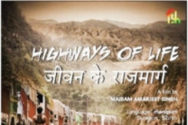Highways of Life is about truckers of Manipur and their struggle” – Director Amar Maibam