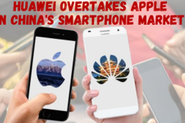 Huawei Overtakes Apple in China's Smartphone Market as iPhone Sales Decline