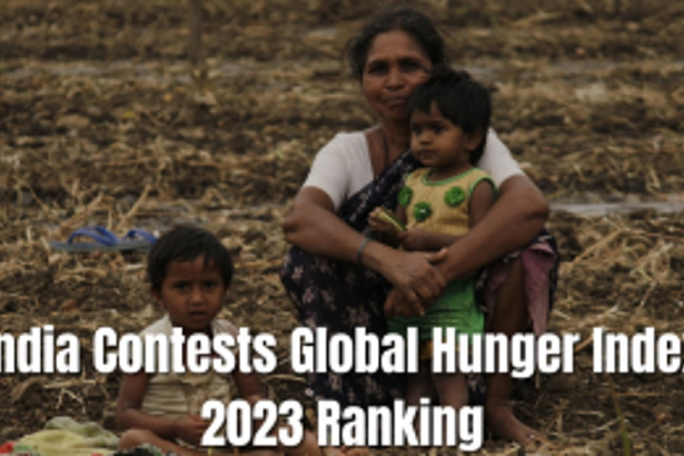 India Contests Global Hunger Index 2023 Ranking, Citing Methodological Flaws and Questionable Intent