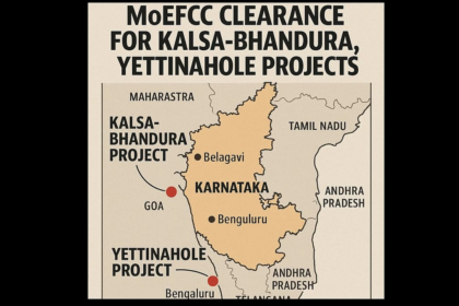 Karnataka Seeks Swift MoEFCC Clearance for Kalsa-Bhandura, Yettinahole Projects