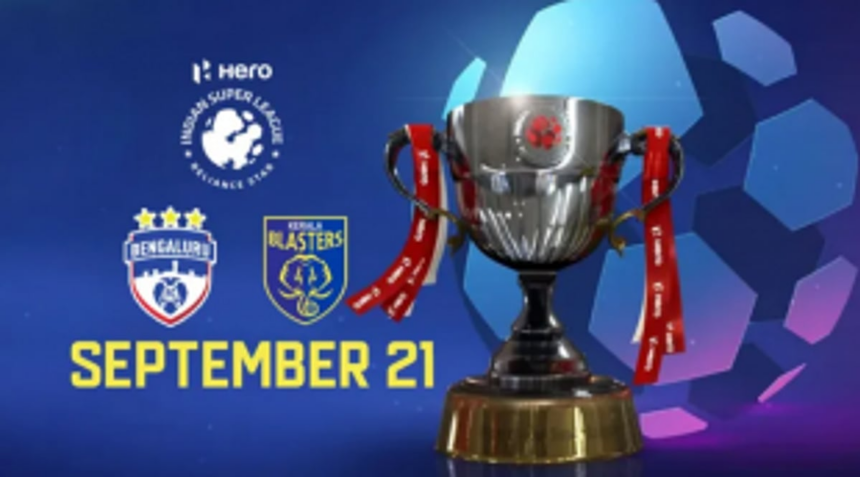 LETS FOOTBALL: Bengaluru FC to face Kerala Blasters in ISL season-opening clash Tomorrow
