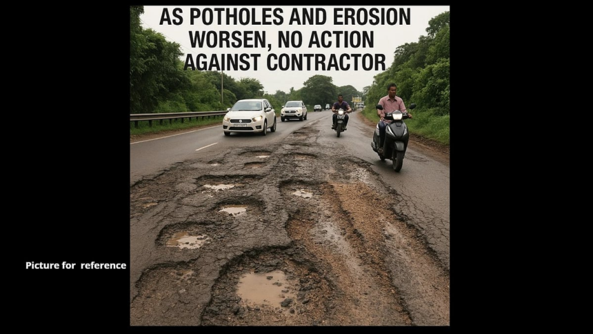 Mapusa-Porvorim Road Turns Hazardous as Potholes and Erosion Worsen, No Action Against Contractor 1 Mapusa-Porvorim Road Turns Hazardous as Potholes and Erosion Worsen, No Action Against Contractor