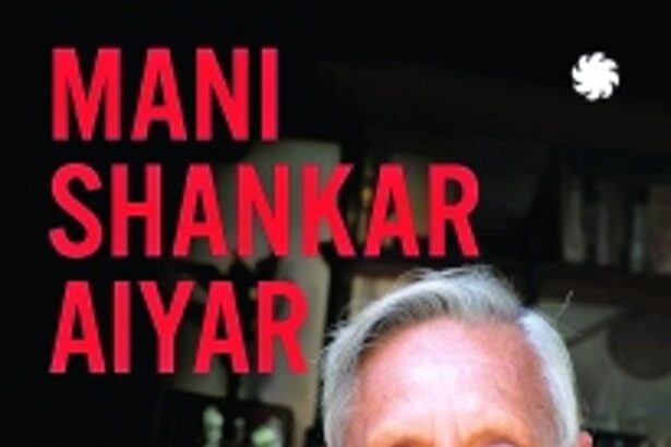 Memoirs of a ‘secular  fundamentalist’: Mani Shankar Aiyar