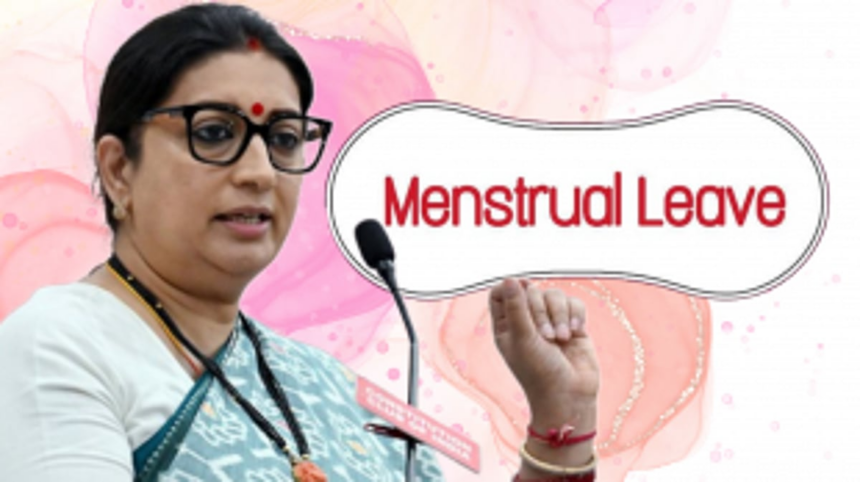 Menstrual Leave May Lead to Discrimination : Union Minister Smriti Irani in Rajya Sabha