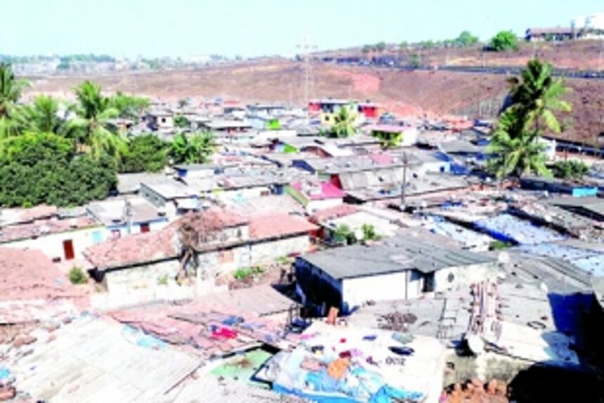 Mormugao accounts for 90% of slum dwellers