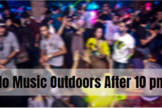 No music outdoors after 10 pm, Period!: High Court
