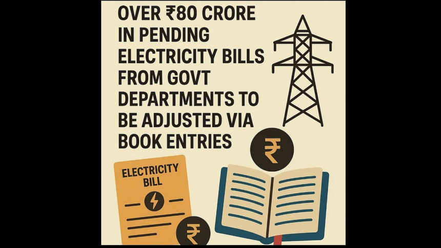 Over ₹80 Crore in Pending Electricity Bills from Govt Departments to Be Adjusted via Book Entries: Dhavalikar 1 Over ₹80 Crore in Pending Electricity Bills from Govt Departments to Be Adjusted via Book Entries: Dhavalikar