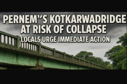 Pernem’s Kotkarwada Bridge at Risk of Collapse, Locals Urge Immediate Action