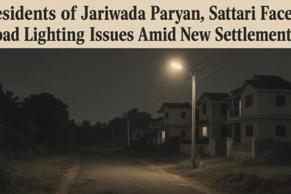 Residents of Jariwada Paryan, Sattari Face Road Lighting Issues Amid New Settlements