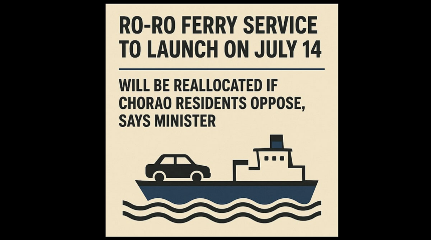 Ro-Ro Ferry Service to Launch on July 14; Will Be Reallocated if Chorao Residents Oppose, Says Minister 1 Ro-Ro Ferry Service to Launch on July 14; Will Be Reallocated if Chorao Residents Oppose, Says Minister