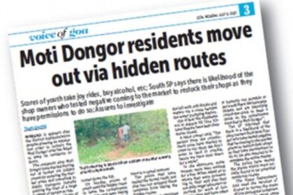 SP asks Margao town police to act on Herald report on people leaving Moti Dongor containment zone