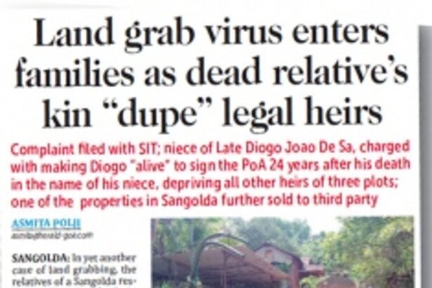 Sangolda woman booked for forging PoA, selling late uncle’s property