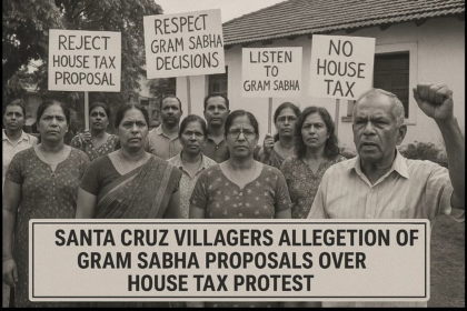 Santa Cruz Villagers Allege Rejection of Gram Sabha Proposals Over House Tax Protest