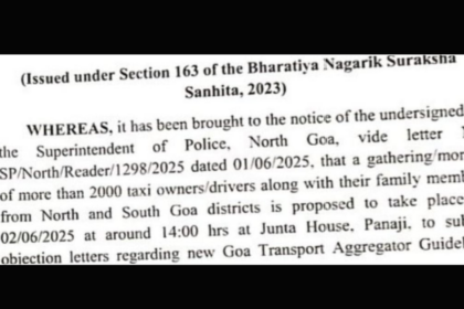 Section 163 Imposed in North Goa Ahead of Taxi Operators’ Protest; Gathering Near Junta House Banned