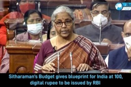 Sitharaman’s Budget gives blueprint for India at 100, digital rupee to be issued by RBI