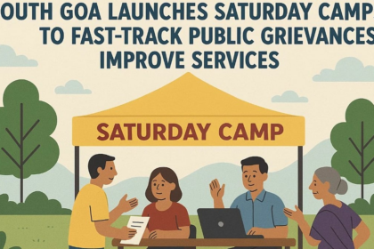 South Goa Launches Saturday Camps to Fast-Track Public Grievances, Improve Services