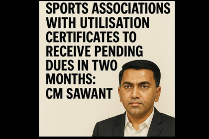 Sports Associations with Utilisation Certificates to Receive Pending Dues in Two Months: CM Sawant