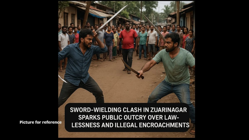 Sword-Wielding Clash in Zuarinagar Sparks Public Outcry Over Lawlessness and Illegal Encroachments 1 Sword-Wielding Clash in Zuarinagar Sparks Public Outcry Over Lawlessness and Illegal Encroachments